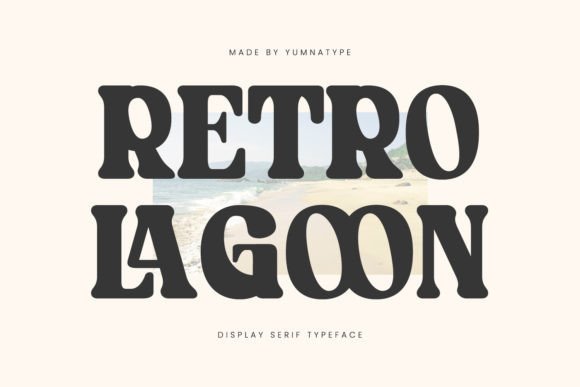 Retro Lagoon: A Serif Font That Feels Like Home