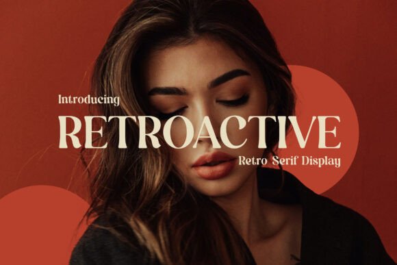 Retroactive: A Retro Serif Typeface That Feels Like Home